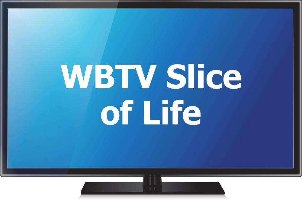 WBTV Slice of Life [Geo-blocked]