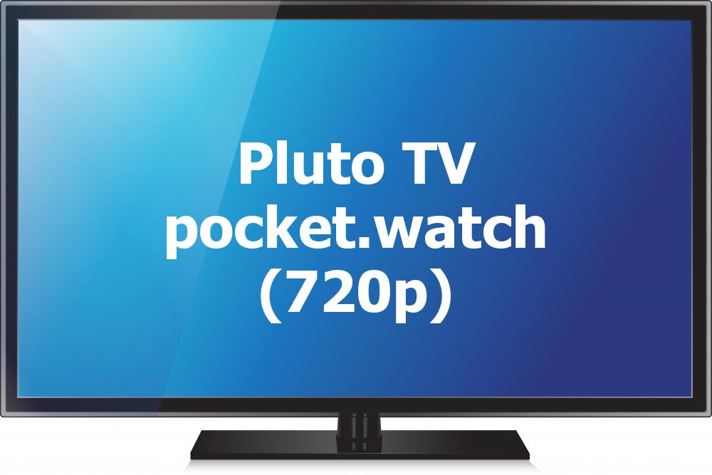 Pluto TV pocket.watch (720p)