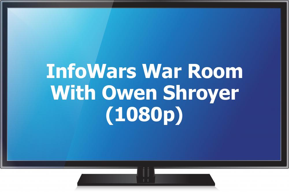 InfoWars War Room With Owen Shroyer (1080p)