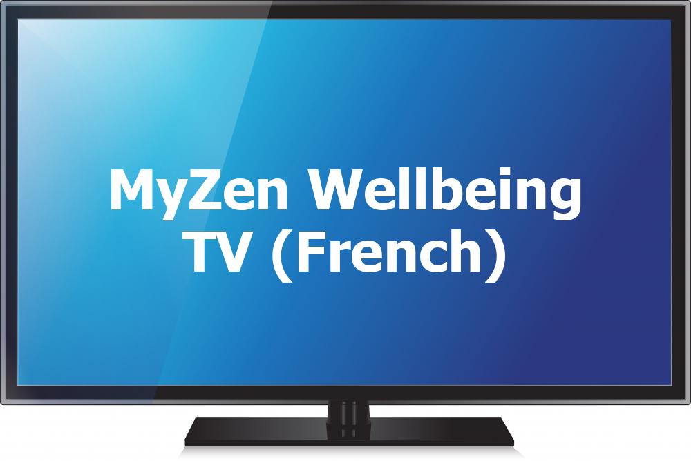 MyZen Wellbeing TV (French)