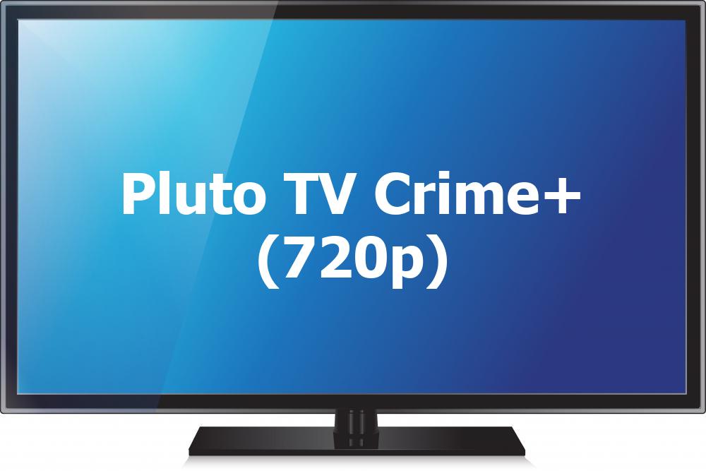 Pluto TV Crime+ (720p) [Not 24/7]