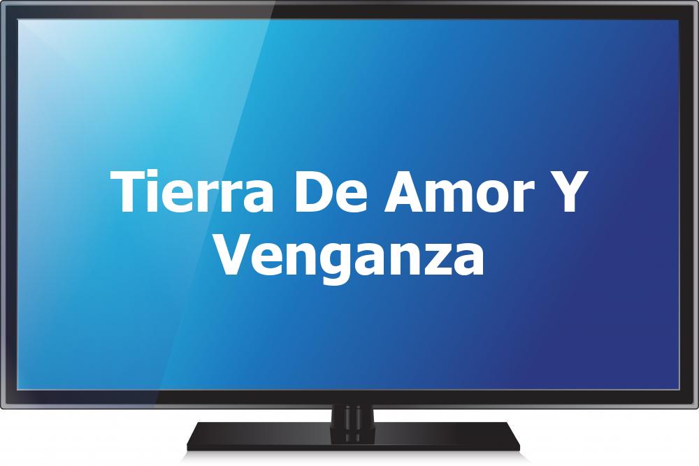 Tierra De Amor Y Venganza