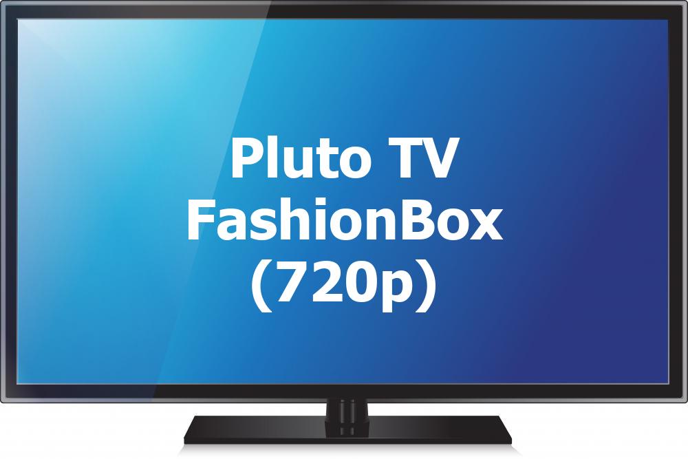 Pluto TV FashionBox (720p)