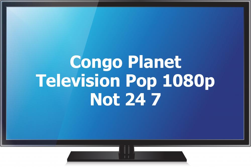 Congo Planet Télévision Pop (1080p) [Not 24/7]