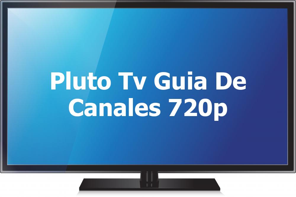 Pluto TV Guía de canales (720p)