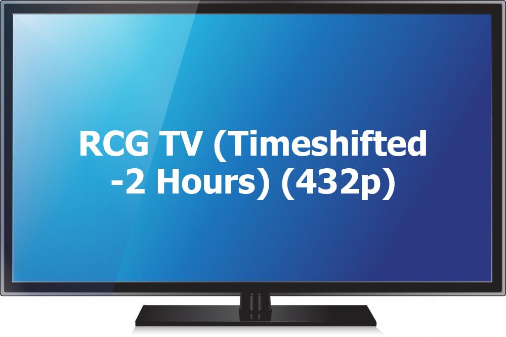 RCG TV (Timeshifted -2 Hours) (432p)