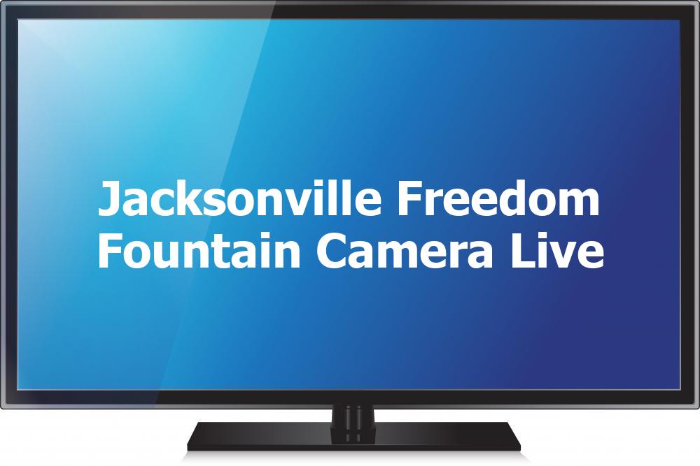 Jacksonville Freedom Fountain Camera Live