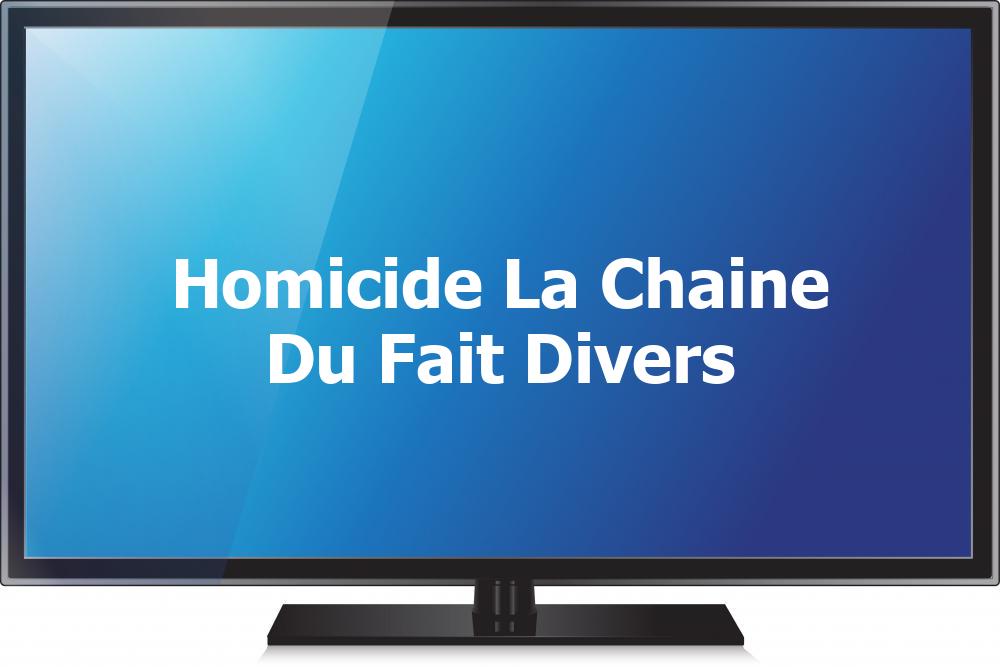 Homicide la chaîne du fait divers