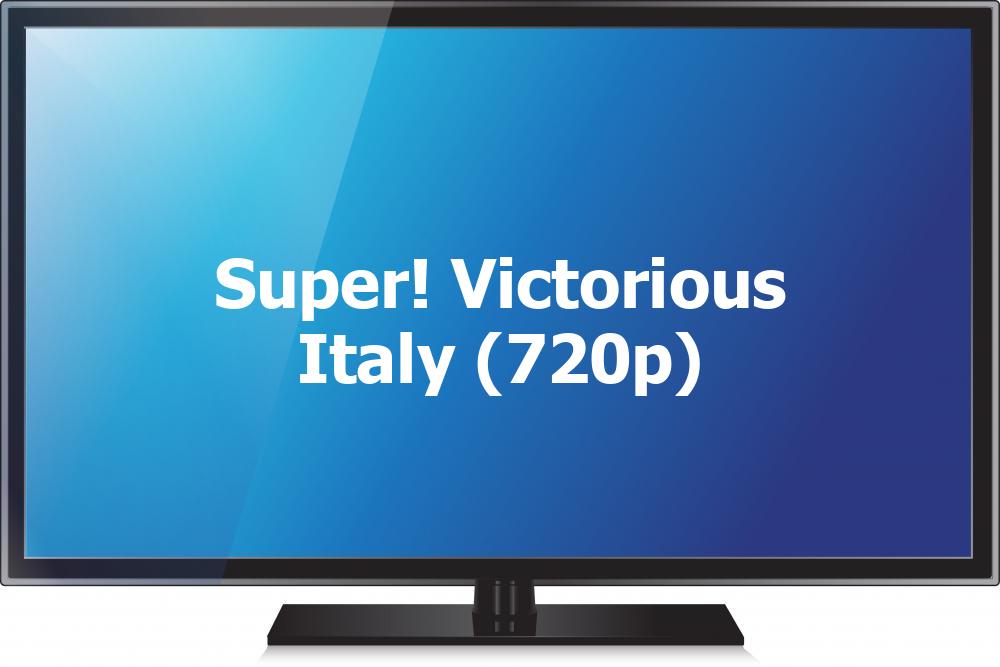 Super! Victorious Italy (720p)