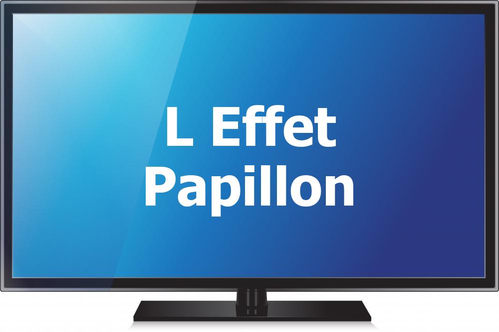 L'Effet Papillon