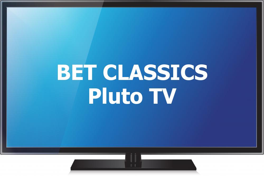 BET CLASSICS Pluto TV