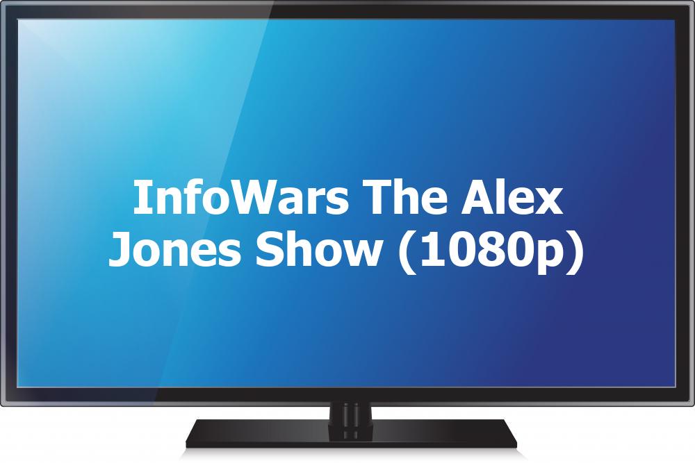 InfoWars The Alex Jones Show (1080p)